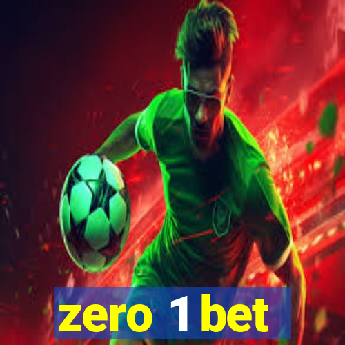 zero 1 bet